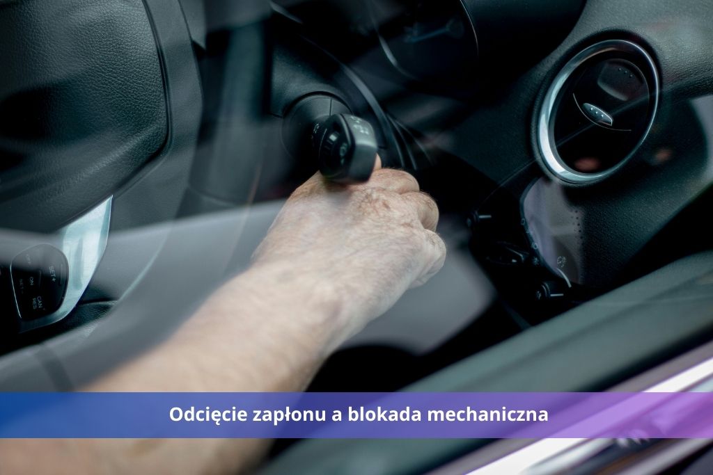 odcięcie zapłonu a blokada mechaniczna